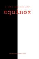 Equinox: In A World Of Compromise Some Men Don't