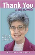 Thank You with a Smile: A Personal Battle with Mouth Cancer