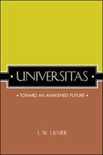 Universitas: Toward an Awakened Future