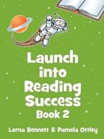 Launch Into Reading Success: Book 2