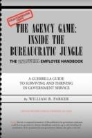 The Agency Game: Inside the Bureaucratic Jungle