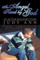 An Angel Kissed by God: An Autism Recovery Story