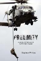 Proximity: A Novel of the Navy's Elite Bomb Squad