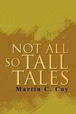 Not All So Tall Tales