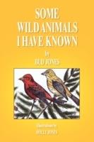 Some Wild Animals I Have Known