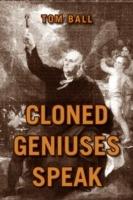 Cloned Geniuses Speak