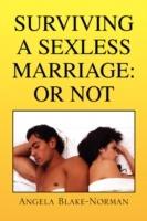 Surviving a Sexless Marriage: Or Not