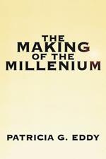 The Making of The Millenium