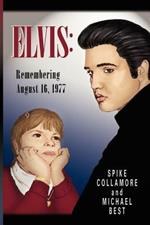 Elvis: Remembering August 16, 1977