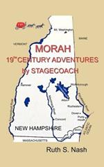 Morah: 19th Century Adventures by Stagecoach