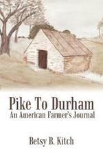 Pike To Durham: An American Farmer's Journal