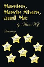 Movies, Movie Stars, and Me