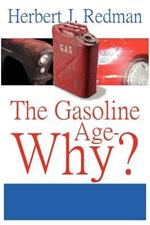 The Gasoline Age-Why?