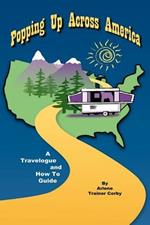 Popping Up Across America: A Travelogue and How To Guide