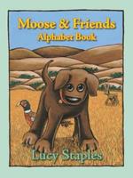 Moose & Friends: Alphabet Book