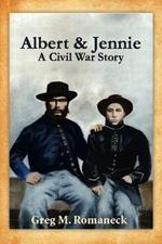 Albert & Jennie: A Civil War Story
