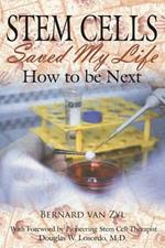 Stem Cells Saved My Life: How to be Next