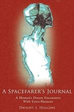 A Spacefarer's Journal: A Human's Dream Encounters With Extra-Humans