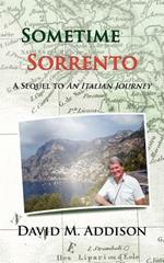 Sometime In Sorrento: A Sequel to An Italian Journey