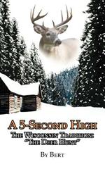 A 5-Second High: The Wisconsin Tradition: The Deer Hunt