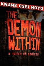 The Demon Within: A Nation of Addicts