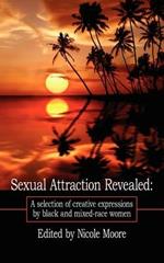 Sexual Attraction Revealed: A Selection of Creative Expressions by Black and Mixed Race Women