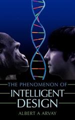 The Phenomenon of Intelligent Design