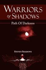 Warriors Of Shadows: Path Of Darkness