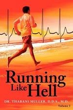 Running Like Hell: Vol #I