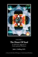 The Heart of Soul: An Africentric Approach To Psycho-spiritual Wholeness: Volume I