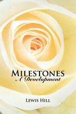 Milestones: A Development