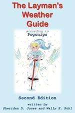 The Layman's Weather Guide According to Pogonips: Second Edition