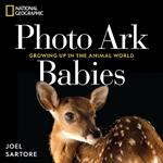 National Geographic Photo Ark Babies: Growing Up in the Animal World