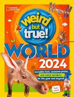 Weird But True World 2024