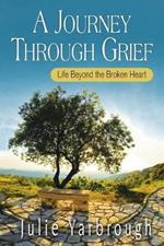 Inside the Broken Heart: Grief Understanding for Widows and Widowers