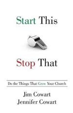 Start This, Stop That: Do the Things That Grow Your Church