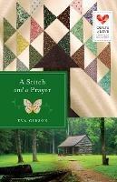 A Stitch and a Prayer: Quilts of Love
