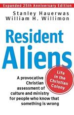 Resident Aliens: Life in the Christian Colony