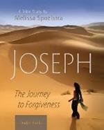 Joseph - Women's Bible Study Leader Guide: The Journey to Forgiveness