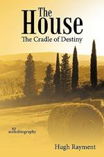 The House: the Cradle of Destiny