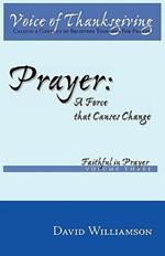 Prayer: A Force That Causes Change