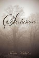 Seclusion: A Book of Poetry