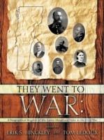 They Went to War: A Biographical Register of the Green Mountain State in the Civil War