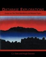 Database Explorations: Essays on The Third Manifesto and Related Topics