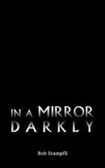 In a Mirror Darkly