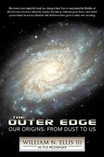 The Outer Edge: Our Origins: From Dust to Us