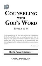 Counseling with God's Word: From A to W