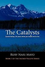 The Catalysts: Sacred Valleys, the Place You Would Love to Live
