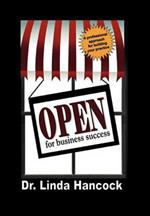 Open for Business Success: A Professional Approach for Building Your Practice