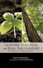 GENUINE DIALOGUE and REAL PARTNERSHIP: Foundations of True Community